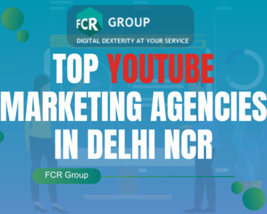 Top YouTube Marketing Agencies in Delhi NCR