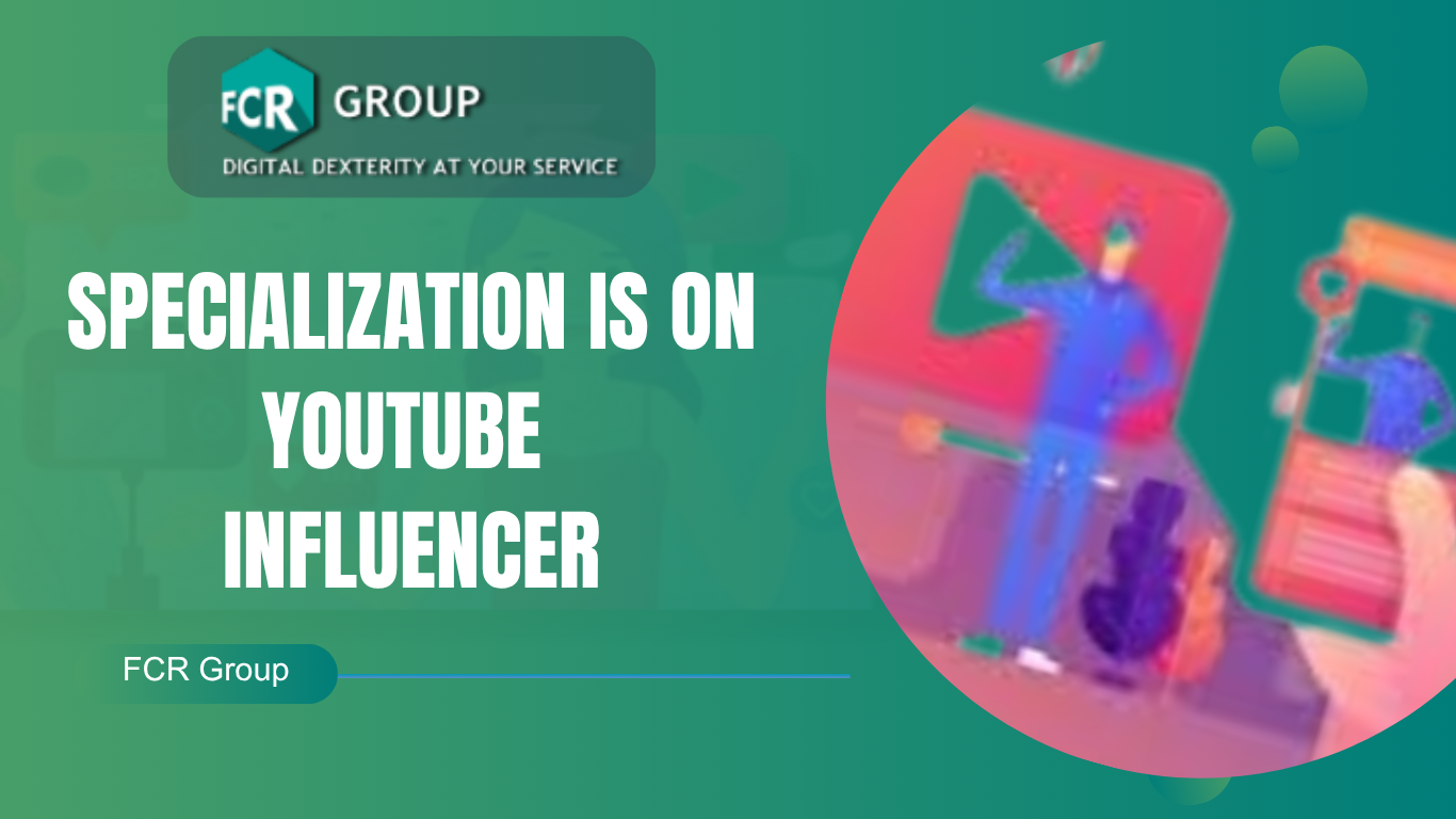 specialization is on YouTube influencer